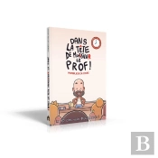 Dans La Tête De Monsieur Le Prof : Premier Jour De Cours