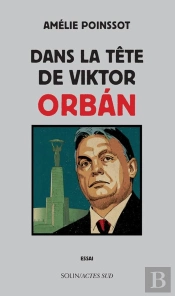 Dans La Tête De Viktor Orban