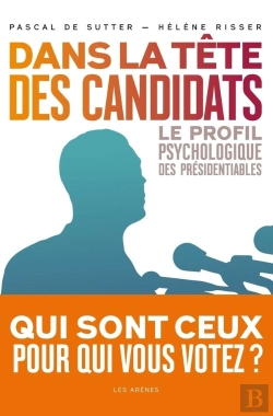 Bertrand.pt - Dans La Tête Des Candidats ; Le Profil Psychologique Des Présidentiables