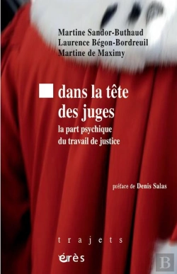 Bertrand.pt - Dans La Tête Des Juges : La Part Psychique Du Travail De Justice