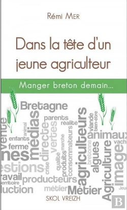 Bertrand.pt - Dans La Tête D'Un Jeune Agriculteur ; Manger Breton Demain