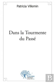 Dans La Tourmente Du Passe