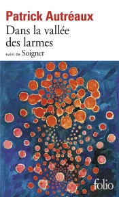 Dans La Vallée Des Larmes ; Soigner