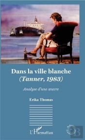 Dans La Ville Blanche - (Tanner, 1983) - Analyse D'Une Oeuvre