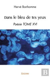 Dans Le Bleu De Tes Yeux - Tome 16