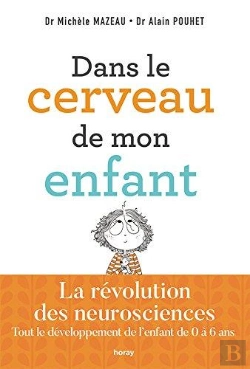 Bertrand.pt - Dans Le Cerveau De Mon Enfant ; Les Secrets De Son Développement Grâce Aux Neurosciences