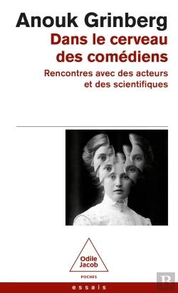 Bertrand.pt - Dans Le Cerveau Des Comédiens : Rencontres Avec Des Acteurs Et Des Scientifiques