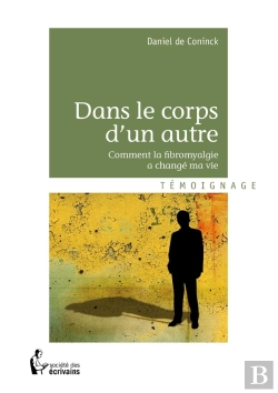 Bertrand.pt - Dans Le Corps D'Un Autre ; Comment La Fibromyalgie A Changé Ma Vie