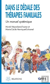Dans Le Dedale Des Therapies Familiales ; Un Manuel Systemique