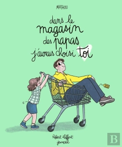 Bertrand.pt - Dans Le Magasin Des Papas J'Aurais Choisis Toi