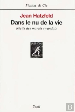 Bertrand.pt - Dans Le Nu De La Vie ; Récits Des Marais Rwandais