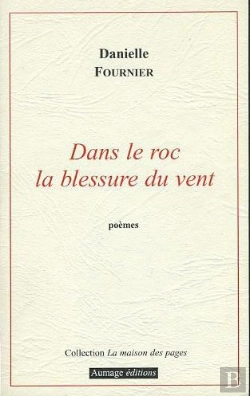 Bertrand.pt - Dans Le Roc La Blessure Du Vent
