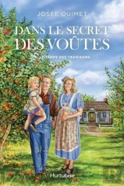 Dans Le Secret Des Voûtes Tome 3 : Le Temps Des Trahisons