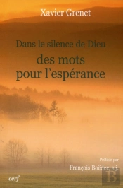 Dans Le Silence De Dieu. Des Mots Pour L'Espérance
