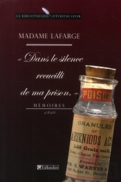 'Dans Le Silence Recueilli De Ma Prison' Mémoires 1816-1840