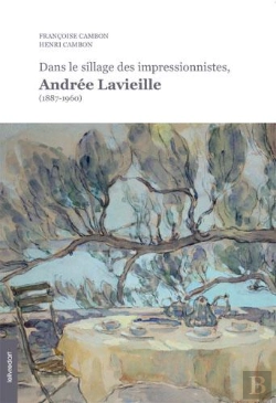 Bertrand.pt - Dans Le Sillage Des Impressionnistes ; Andrée Lavieille (1887-1960)