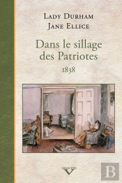 Dans Le Sillage Des Patriotes, 1838