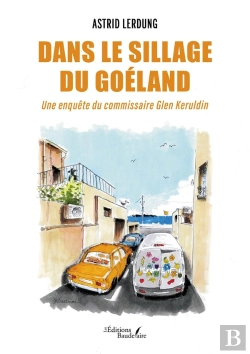 Bertrand.pt - Dans Le Sillage Du Goéland : Une Enquête Du Commissaire Keruldin