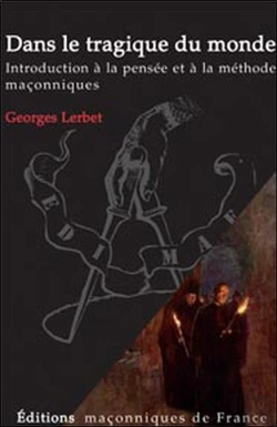 Bertrand.pt - Dans Le Tragique Du Monde ; Introduction À La Pensée Et À La Méthode Maçonnique