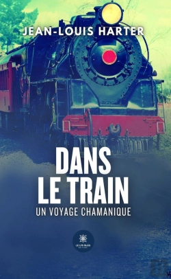 Bertrand.pt - Dans Le Train : Un Voyage Chamanique