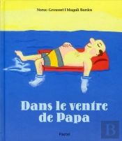 Dans Le Ventre De Papa