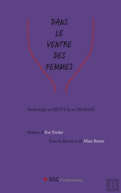 Bertrand.pt - Dans Le Ventre Des Femmes ; Antologie En Mots Et En Images