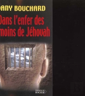 Dans L'Enfer Des Témoins De Jéhovah