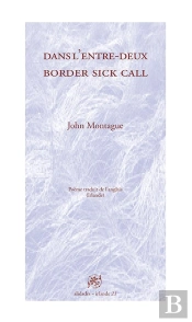 Dans L'Entre-Deux / Border Sick Call - John Montague