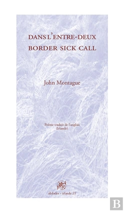 Bertrand.pt - Dans L'Entre-Deux / Border Sick Call - John Montague
