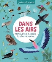 Dans Les Airs : Cherche, Trouve Et Découvre Les Trésors De La Nature