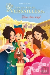 Dans Les Allées De Versailles Tome 1 : Filou, Chien Royal