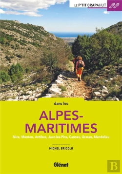 Bertrand.pt - Dans Les Alpes-Maritimes (2e Ed)