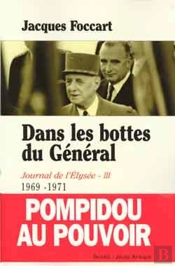 Bertrand.pt - Dans Les Bottes Du Général : Journal De L'Elysée - Iii      1969-1971