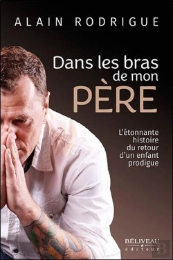 Bertrand.pt - Dans Les Bras De Mon Père ; L'Étonnante Histoire Du Retour D'Un Enfant Prodigue