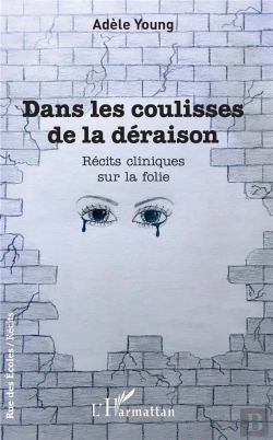 Bertrand.pt - Dans Les Coulisses De La Déraison ; Récits Cliniques Sur La Folie
