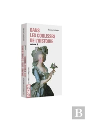 Dans Les Coulisses De L'Histoire T.1