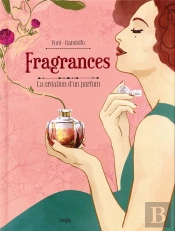 Dans Les Coulisses Du Parfum