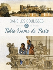 Dans Les Coulisses Notre Dame De Paris