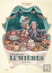 Dans Les Cuisines De L'Histoire Tome 3 : À La Table Des Lumières
