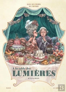Bertrand.pt - Dans Les Cuisines De L'Histoire Tome 3 : À La Table Des Lumières