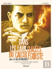 Dans Les Eaux Glacees Du Calcul Égoïste Tome 1 : Le Bal Des Matières