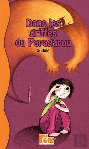 Dans Les Griffes Du Papagarou