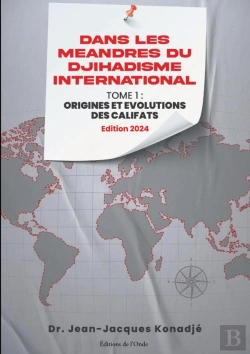 Bertrand.pt - Dans Les Méandres Du Djihadisme International Tome 1 : Origines Et Évolutions Des Califats