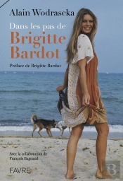 Dans Les Pas De Brigitte Bardot