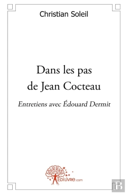 Bertrand.pt - Dans Les Pas De Jean Cocteau ; Entretiens Avec Edouard Dermit