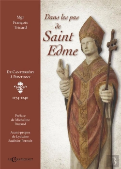 Bertrand.pt - Dans Les Pas De Saint Edme - De Cantorbery A Pontigny, 1174-1240