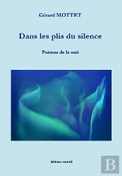 Dans Les Plis Du Silence ; Poèmes De La Nuit