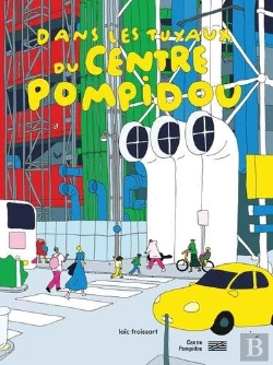 Bertrand.pt - Dans Les Tuyaux Du Centre Pompidou