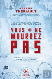Dans Les Ventres D'Acier Tome 2 ; Vous Ne Mourrez Pas
