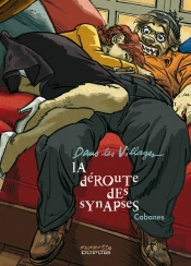 Dans Les Villages Tome 7 ; La Déroute Des Synapses